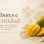 Sabores e identidad: el mango como expresión cultural en diferentes sociedades